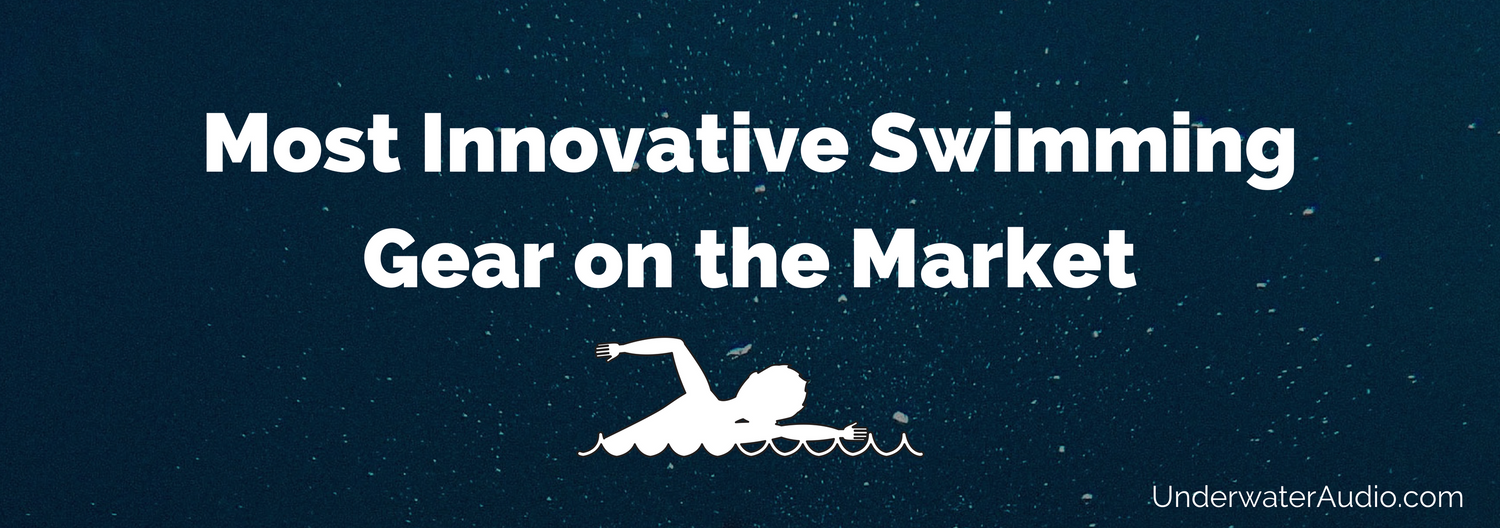 Most Innovative Swimming Gear on the Market