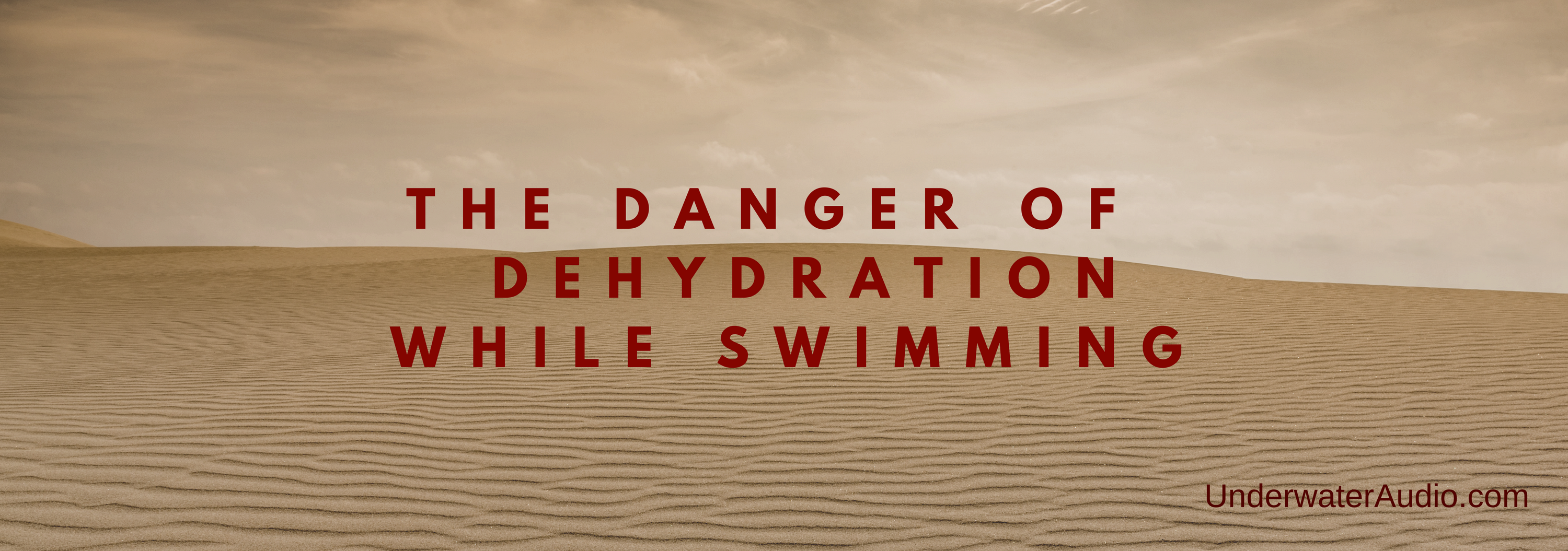 Caution: The Danger of Dehydration While Swimming