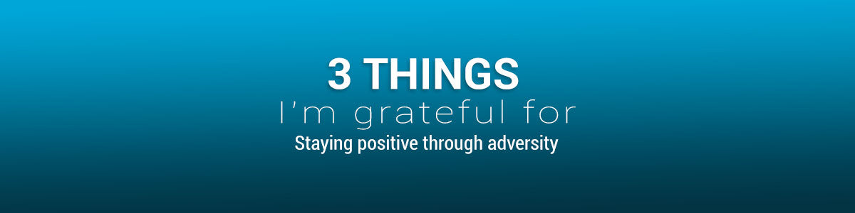 3 Things I'm Grateful For