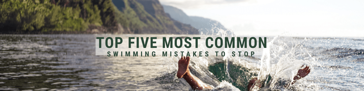 Stop! Top 5 Most Common Swimming Mistakes