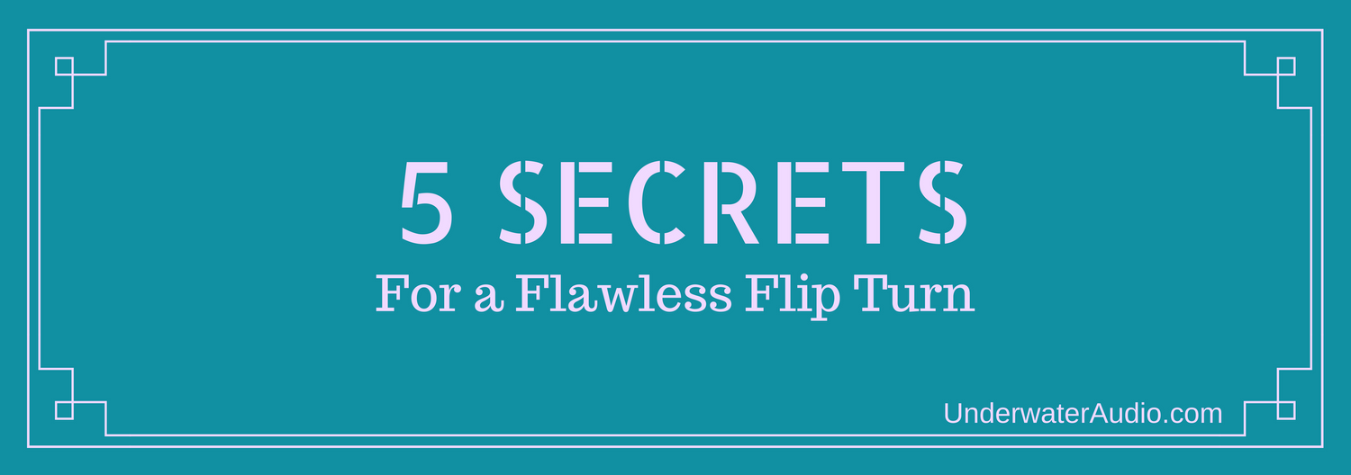 5 Secrets for a Flawless Flip Turn