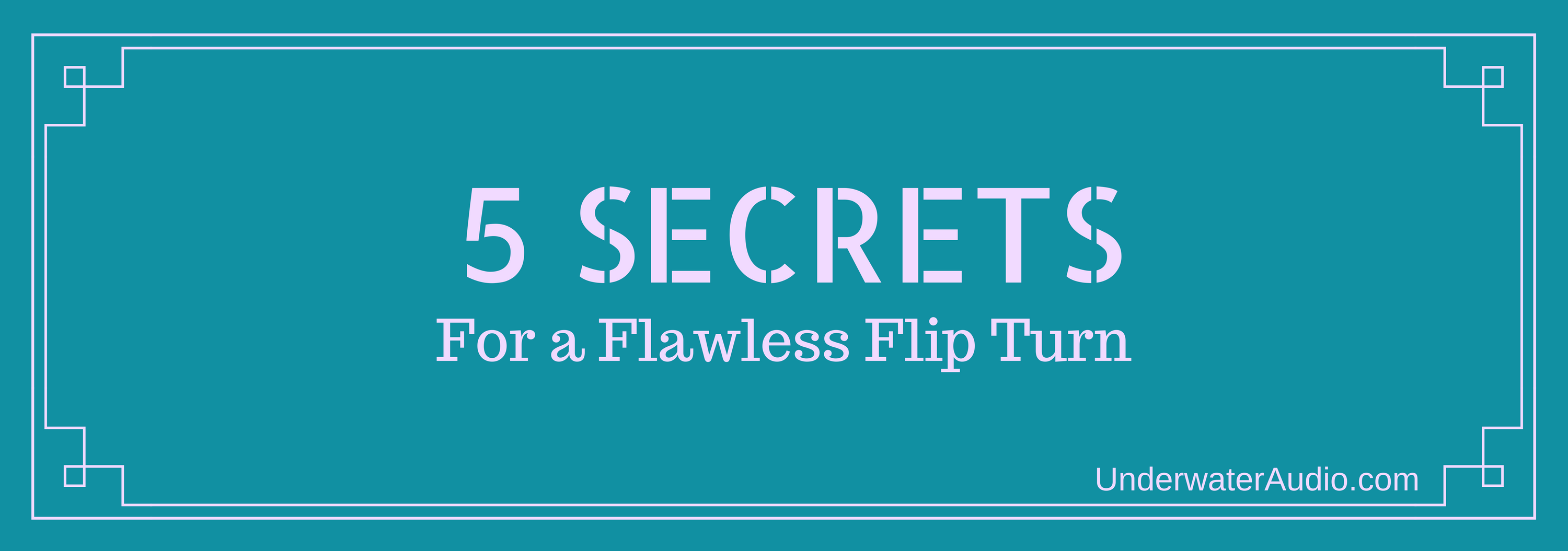 5 Secrets for a Flawless Flip Turn