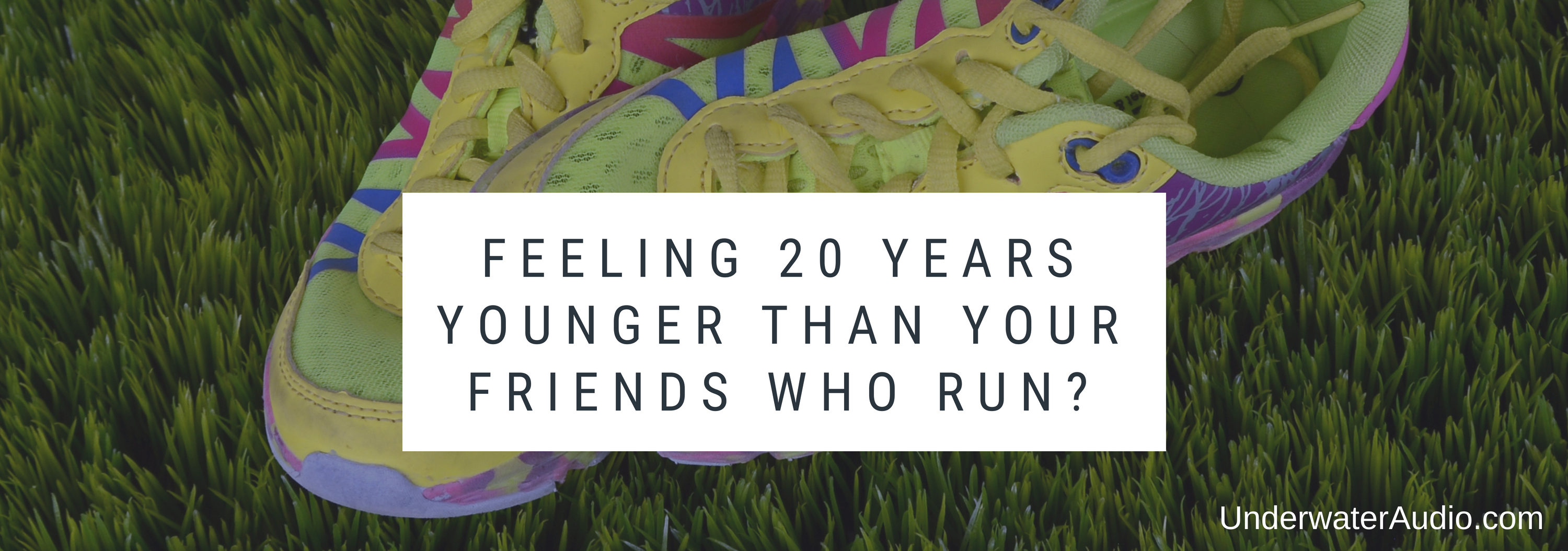 Feeling 20 Years Younger Than Your Friends Who Run?