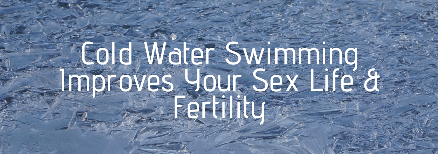 Cold Water Swimming Improves Your Sex Life & Fertility