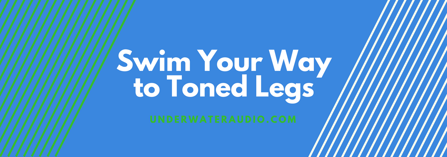 Swim Your Way to Toned Legs