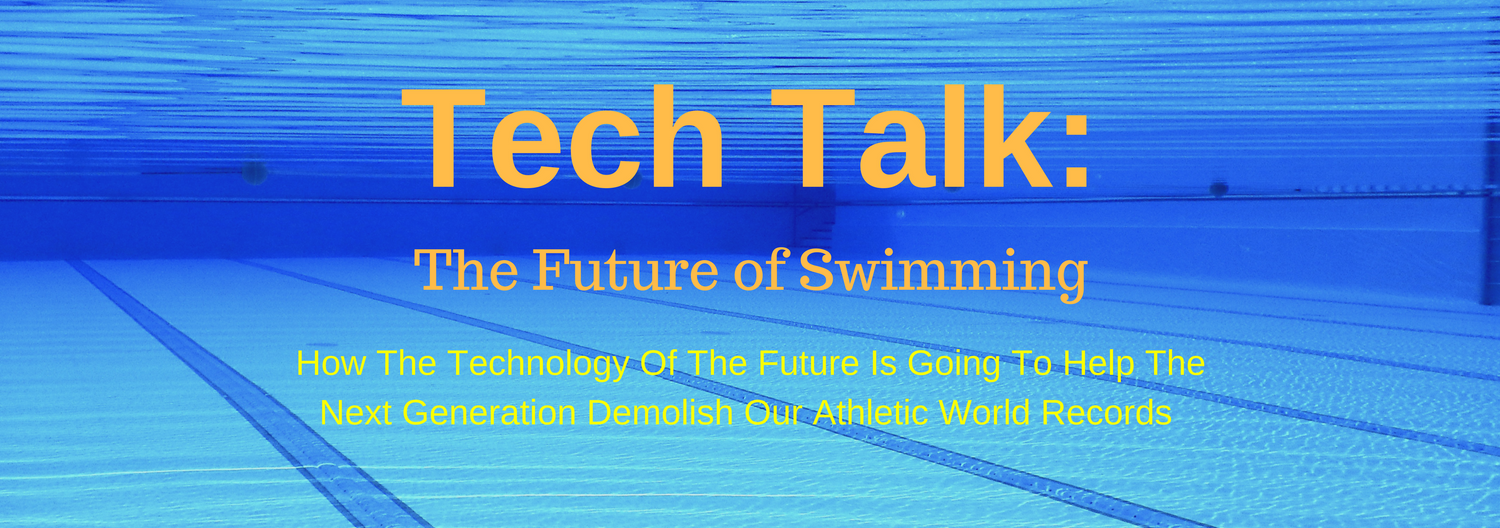 Tech Talk: The Future of Swimming